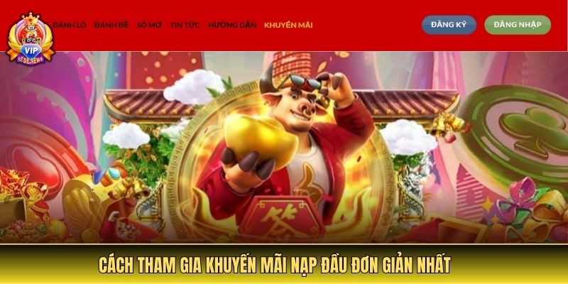 Cách tham gia khuyến mãi nạp đầu đơn giản nhất