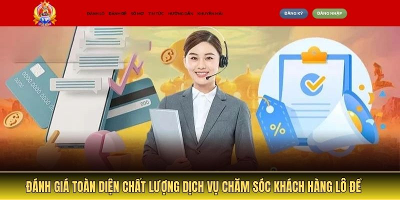 Hướng Dẫn Liên Hệ Trang Lô Đề Qua Các Kênh Hỗ Trợ Hiệu Quả Nhất 3 Đánh giá toàn diện chất lượng dịch vụ chăm sóc khách hàng lô đề