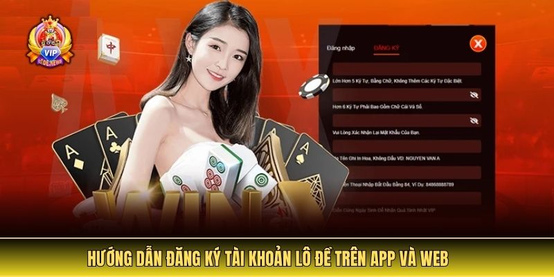 Hướng dẫn đăng ký tài khoản lô đề trên app và web