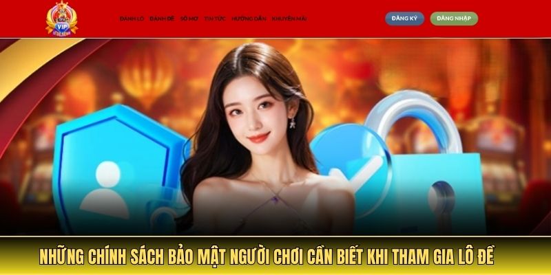 Những chính sách bảo mật lô đề