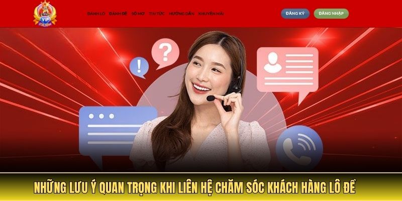 Hướng Dẫn Liên Hệ Trang Lô Đề Qua Các Kênh Hỗ Trợ Hiệu Quả Nhất 4 Những lưu ý quan trọng khi liên hệ chăm sóc khách hàng lô đề