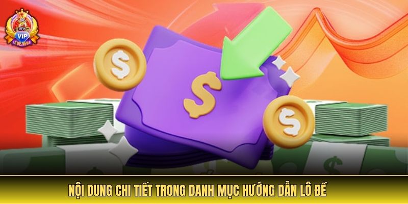 Nội dung chi tiết trong danh mục hướng dẫn lô đề