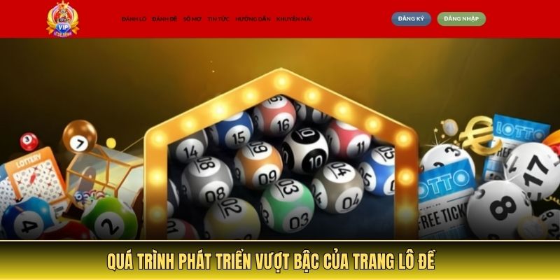 Quá trình phát triển vượt bậc của trang lô đề