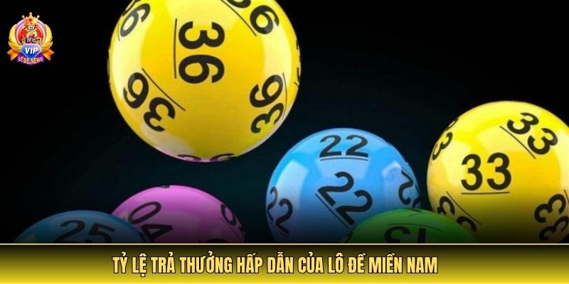 Hướng Dẫn Chơi Lô Đề Miền Nam Chi Tiết Tại Trang Lô Đề 4 Tỷ lệ trả thưởng hấp dẫn của lô đề miền Nam