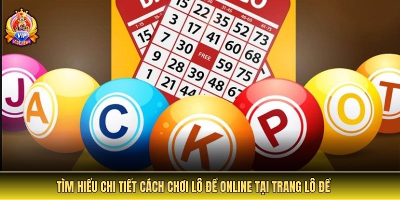 cách chơi lô đề online, thuật ngữ, chiến thuật và bí quyết soi cầu