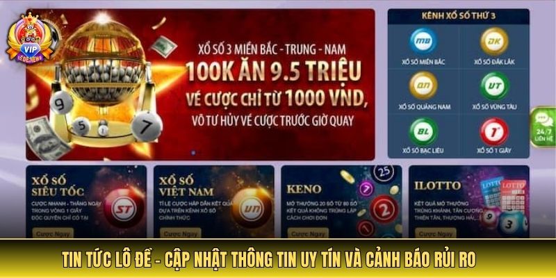 Tin Tức Lô Đề - Cập Nhật Thông Tin Uy Tín Và Cảnh Báo Rủi Ro 5 tin tức lô đề