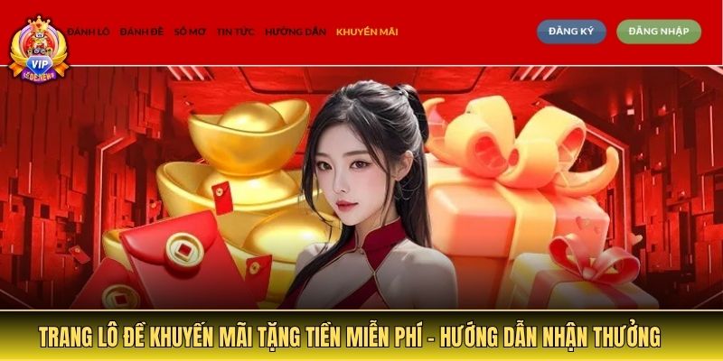 Trang Lô Đề Khuyến Mãi Tặng Tiền Miễn Phí